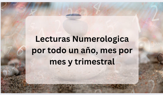 Lectura  Numerologica Anual Mes por mes